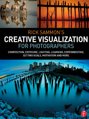 cover image of Rick Sammon's Creative Visualization for Photographers